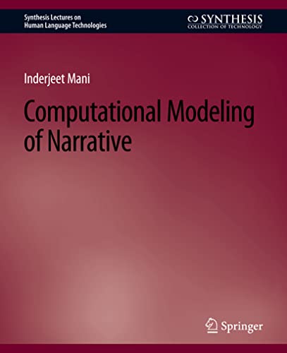 9783031010194: Computational Modeling of Narrative (Synthesis Lectures on Human Language Technologies)