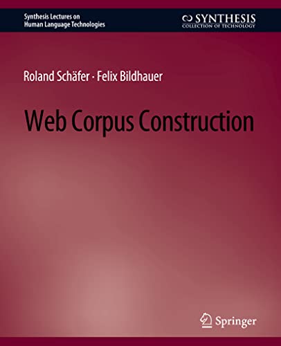 Stock image for Web Corpus Construction (Synthesis Lectures on Human Language Technologies) for sale by Books Puddle