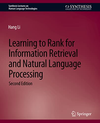 Stock image for Learning to Rank for Information Retrieval and Natural Language Processing, Second Edition (Synthesis Lectures on Human Language Technologies) for sale by Lucky's Textbooks