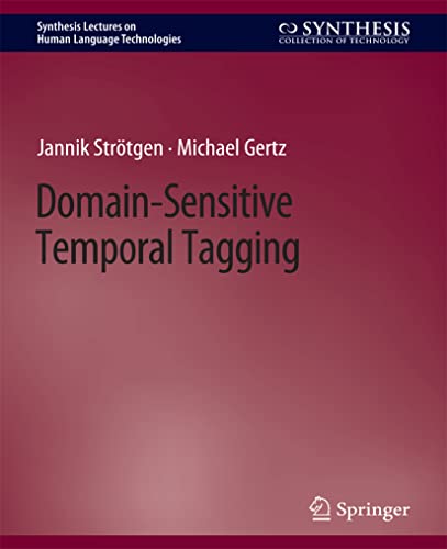 9783031010354: Domain-Sensitive Temporal Tagging (Synthesis Lectures on Human Language Technologies)