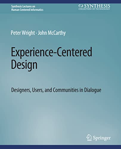 Beispielbild fr Experience-Centered Design : Designers, Users, and Communities in Dialogue zum Verkauf von Chiron Media