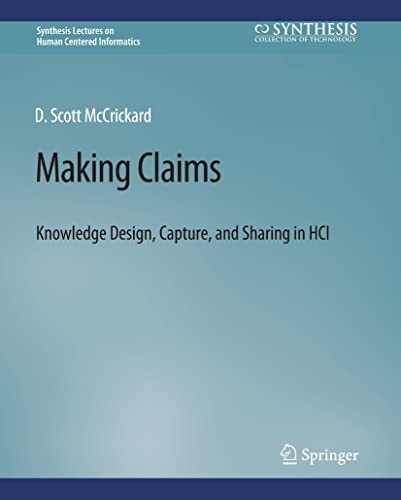 Stock image for Making Claims : Knowledge Design, Capture, and Sharing in HCI for sale by Chiron Media