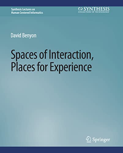 9783031010781: Spaces of Interaction, Places for Experience