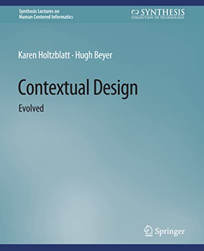 Beispielbild fr Contextual Design: Evolved (Synthesis Lectures on Human-Centered Informatics) zum Verkauf von Lucky's Textbooks