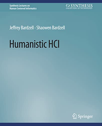 Stock image for Humanistic HCI (Synthesis Lectures on Human-Centered Informatics) for sale by HPB-Red