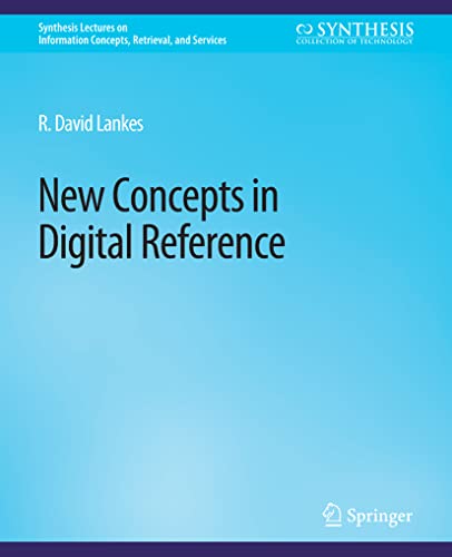 Stock image for New Concepts in Digital Reference (Synthesis Lectures on Information Concepts, Retrieval, and Services) for sale by Lucky's Textbooks