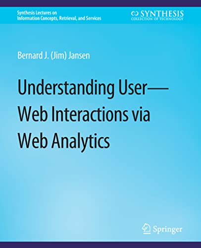 Stock image for Understanding User-Web Interactions via Web Analytics for sale by Chiron Media