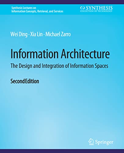 Stock image for Information Architecture : The Design and Integration of Information Spaces, Second Edition for sale by Chiron Media