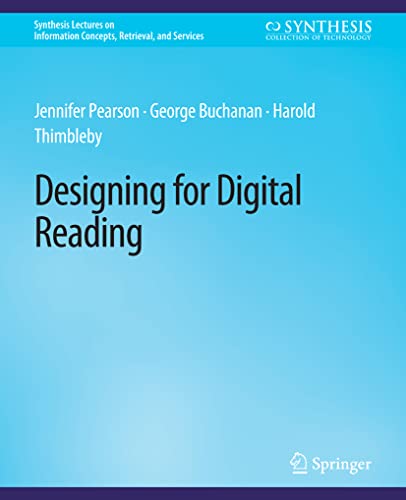 9783031012020: Designing for Digital Reading (Synthesis Lectures on Information Concepts, Retrieval, and Services)