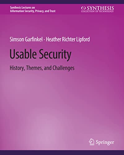 9783031012150: Usable Security: History, Themes, and Challenges (Synthesis Lectures on Information Security, Privacy, and Trust)