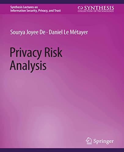 Beispielbild fr Privacy Risk Analysis (Synthesis Lectures on Information Security, Privacy, and Trust) zum Verkauf von Lucky's Textbooks