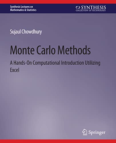 Stock image for Monte Carlo Methods: A Hands-On Computational Introduction Utilizing Excel (Synthesis Lectures on Mathematics & Statistics) for sale by Books Puddle