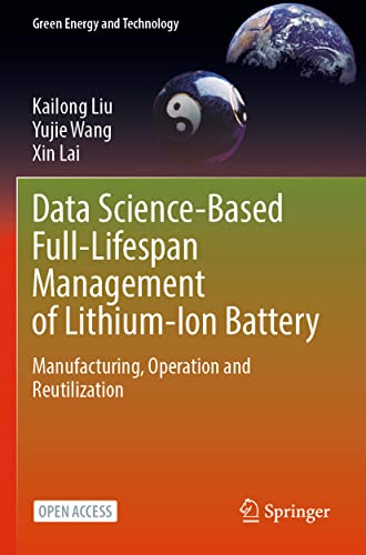 9783031013423: Data Science-Based Full-Lifespan Management of Lithium-Ion Battery: Manufacturing, Operation and Reutilization (Green Energy and Technology)
