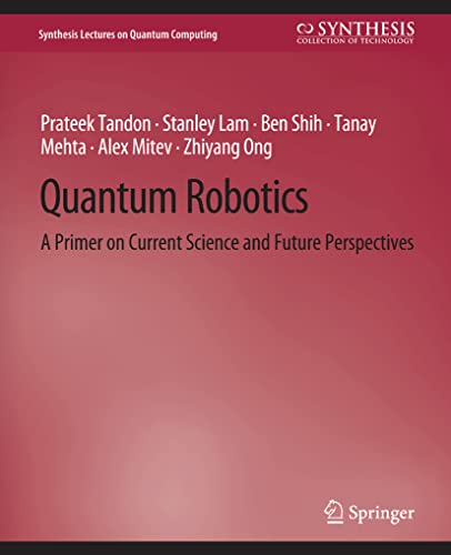 Stock image for Quantum Robotics : A Primer on Current Science and Future Perspectives for sale by Ria Christie Collections
