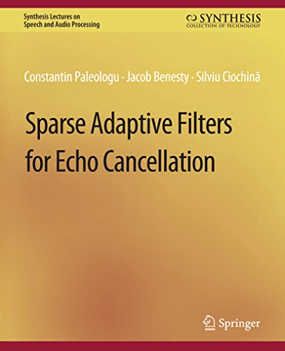 9783031014314: Sparse Adaptive Filters for Echo Cancellation (Synthesis Lectures on Speech and Audio Processing)
