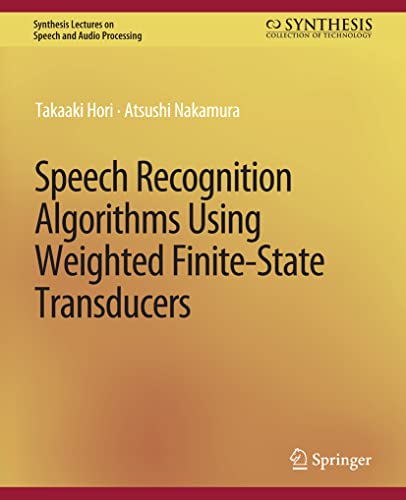 Imagen de archivo de Speech Recognition Algorithms Based on Weighted Finite-State Transducers a la venta por Chiron Media