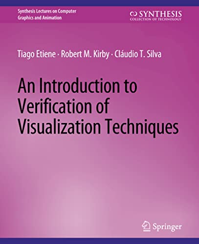 Imagen de archivo de An Introduction to Verification of Visualization Techniques (Synthesis Lectures on Visual Computing: Computer Graphics, Animation, Computational Photography and Imaging) a la venta por Ria Christie Collections