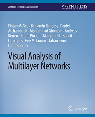 Stock image for Visual Analysis of Multilayer Networks (Synthesis Lectures on Visualization) for sale by Lucky's Textbooks