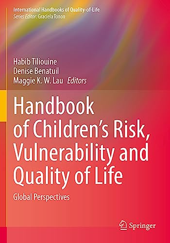 9783031017858: Handbook of Children’s Risk, Vulnerability and Quality of Life: Global Perspectives (International Handbooks of Quality-of-Life)