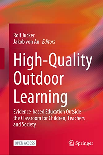 Stock image for High-Quality Outdoor Learning: Evidence-based Education Outside the Classroom for Children, Teachers and Society for sale by Books Unplugged