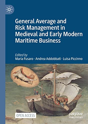 Stock image for General Average and Risk Management in Medieval and Early Modern Maritime Business for sale by Blackwell's