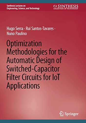 Imagen de archivo de Optimization Methodologies for the Automatic Design of Switched-Capacitor Filter Circuits for IoT Applications a la venta por Blackwell's