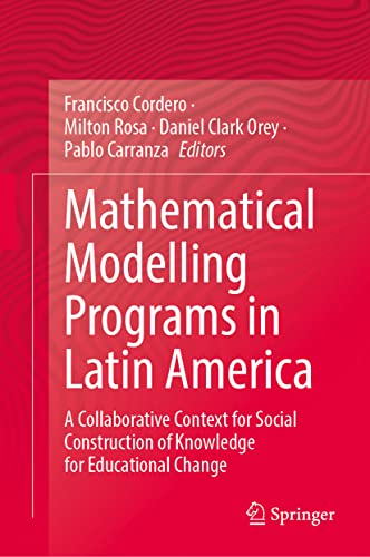 Beispielbild fr Mathematical Modelling Programs in Latin America: A Collaborative Context for Social Construction of Knowledge for Educational Change (eng) zum Verkauf von Brook Bookstore