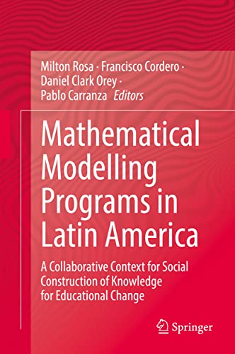 Stock image for Mathematical Modelling Programs in Latin America: A Collaborative Context for Social Construction of Knowledge for Educational Change (eng) for sale by Brook Bookstore