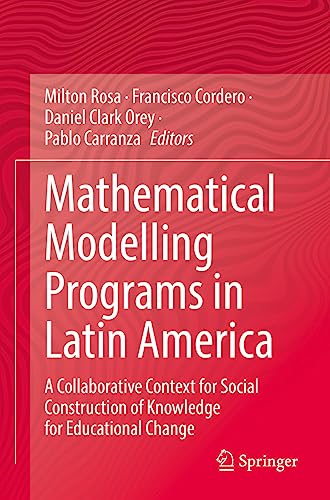 Stock image for Mathematical Modelling Programs in Latin America : A Collaborative Context for Social Construction of Knowledge for Educational Change for sale by Ria Christie Collections