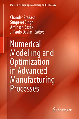 9783031043000: Numerical Modelling and Optimization in Advanced Manufacturing Processes