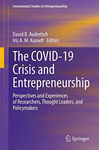 Beispielbild fr The COVID-19 Crisis and Entrepreneurship : Perspectives and Experiences of Researchers, Thought Leaders, and Policymakers zum Verkauf von Blackwell's