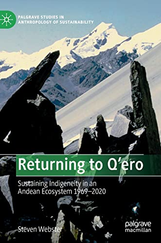 Stock image for Returning to Q'ero: Sustaining Indigeneity in an Andean Ecosystem 1969-2020 (Palgrave Studies in Anthropology of Sustainability) for sale by WorldofBooks