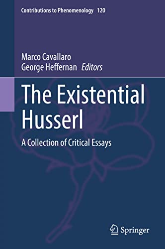 9783031050947: The Existential Husserl: A Collection of Critical Essays