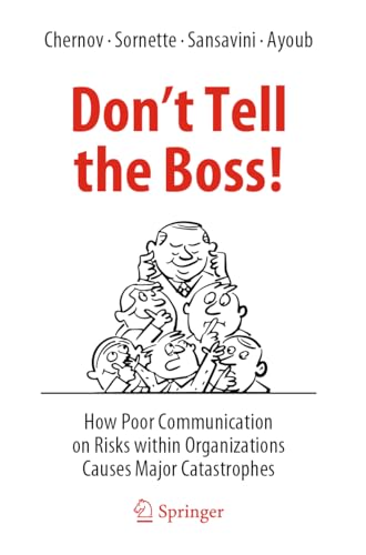 9783031052088: Don't Tell the Boss!: How Poor Communication on Risks within Organizations Causes Major Catastrophes