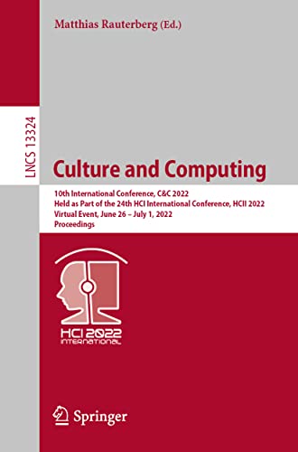 9783031054334: Culture and Computing: 10th International Conference, C&C 2022, Held as Part of the 24th HCI International Conference, HCII 2022, Virtual Event, June ... 13324 (Lecture Notes in Computer Science)