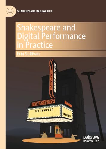 Beispielbild fr Shakespeare and Digital Performance in Practice zum Verkauf von Blackwell's