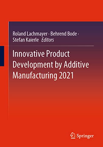 9783031059179: Innovative Product Development by Additive Manufacturing 2021