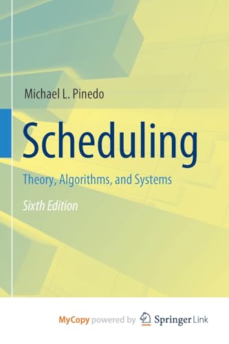 9783031059223: Scheduling: Theory, Algorithms, and Systems
