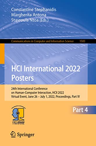 9783031063930: HCI International 2022 Posters: 24th International Conference on Human-Computer Interaction, HCII 2022, Virtual Event, June 26 – July 1, 2022, ... in Computer and Information Science, 1583)