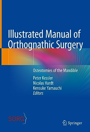 Beispielbild fr ILLUSTRATED MANUAL OF ORTHOGNATHIC SURGERY OSTEOTOMIES OF THE MANDIBLE (HB 2023) zum Verkauf von Basi6 International