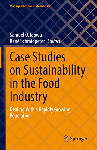 Beispielbild fr Case Studies on Sustainability in the Food Industry : Dealing With a Rapidly Growing Population zum Verkauf von Blackwell's