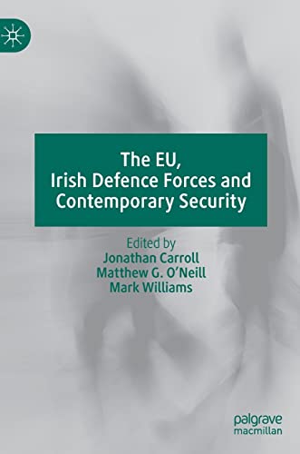 9783031078118: The EU, Irish Defence Forces and Contemporary Security