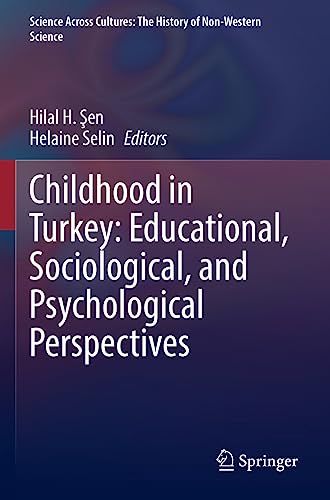 Stock image for Childhood in Turkey: Educational, Sociological, and Psychological Perspectives (Science Across Cultures: The History of Non-Western Science) for sale by Ria Christie Collections