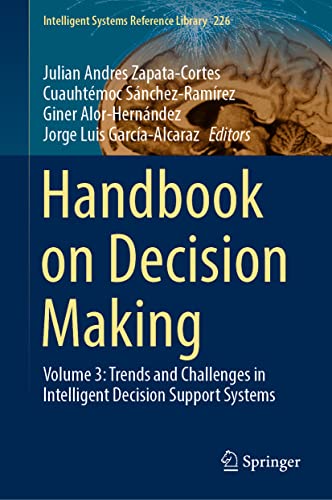 Imagen de archivo de Handbook on Decision Making: Volume 3: Trends and Challenges in Intelligent Decision Support Systems (Intelligent Systems Reference Library, 226) (eng) a la venta por Brook Bookstore