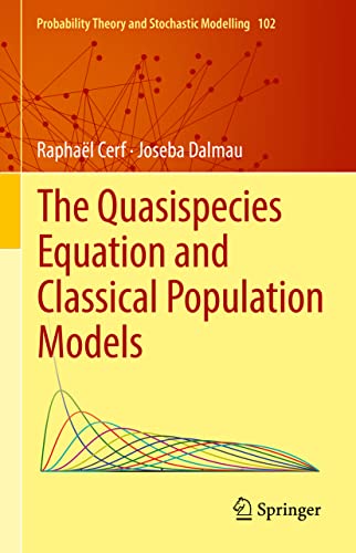 Imagen de archivo de The Quasispecies Equation and Classical Population Models (Probability Theory and Stochastic Modelling, 102) a la venta por Lucky's Textbooks