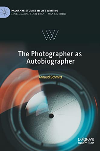 Stock image for The Photographer as Autobiographer (Palgrave Studies in Life Writing) for sale by Project HOME Books