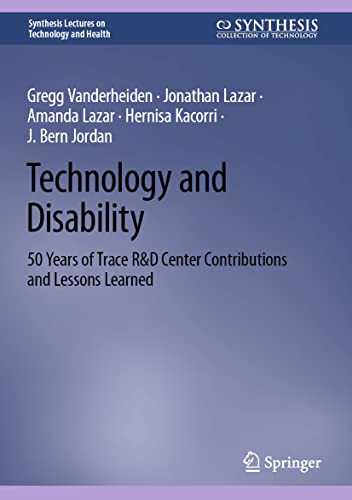 Stock image for Technology and Disability: 50 Years of Trace R&d Center Contributions and Lessons Learned for sale by Revaluation Books