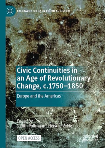 Stock image for Civic Continuities in an Age of Revolutionary Change, C.1750-1850 for sale by Blackwell's