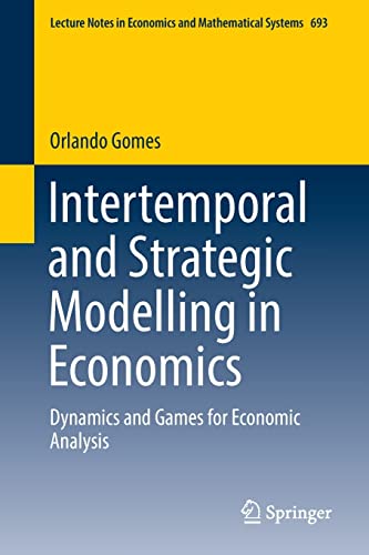 Stock image for Intertemporal and Strategic Modelling in Economics: Dynamics and Games for Economic Analysis for sale by Basi6 International