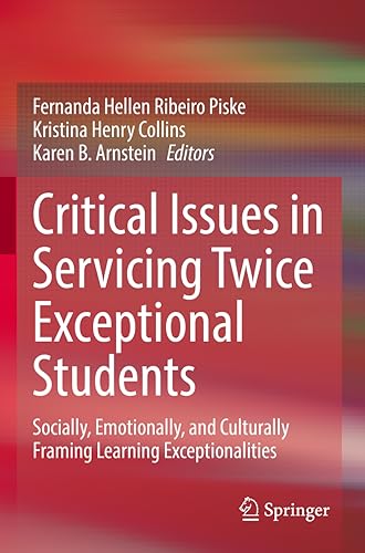 Beispielbild fr Critical Issues in Servicing Twice Exceptional Students: Socially, Emotionally, and Culturally Framing Learning Exceptionalities zum Verkauf von Revaluation Books